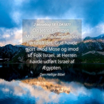 Picture 04 - 2 Mosebog 18:1 DA1871 - Og Jetro, Præsten i Midian, Mose Svigerfader, - Bible Verse Picture
