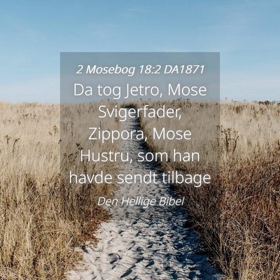 Picture 04 - 2 Mosebog 18:2 DA1871 - Da tog Jetro, Mose Svigerfader, Zippora, Mose - Bible Verse Picture
