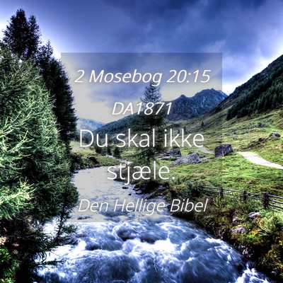 Picture 04 - 2 Mosebog 20:15 DA1871 - Du skal ikke - Bible Verse Picture