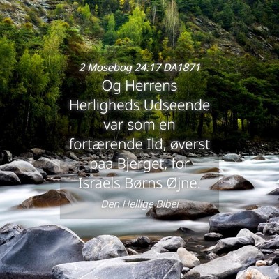 Picture 04 - 2 Mosebog 24:17 DA1871 - Og Herrens Herligheds Udseende var som en - Bible Verse Picture