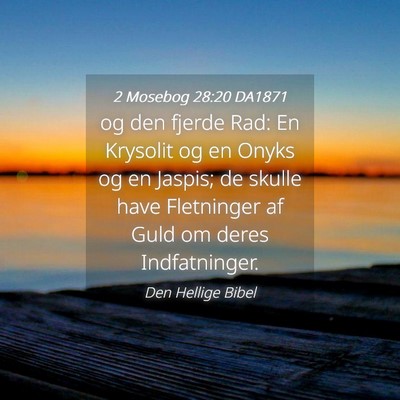 Picture 04 - 2 Mosebog 28:20 DA1871 - og den fjerde Rad: En Krysolit og en Onyks og en - Bible Verse Picture