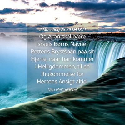 Picture 04 - 2 Mosebog 28:29 DA1871 - Og Aron skal bære Israels Børns Navne i Rettens - Bible Verse Picture