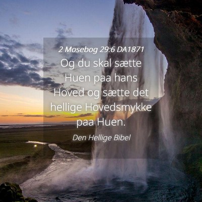 Picture 04 - 2 Mosebog 29:6 DA1871 - Og du skal sætte Huen paa hans Hoved og sætte - Bible Verse Picture