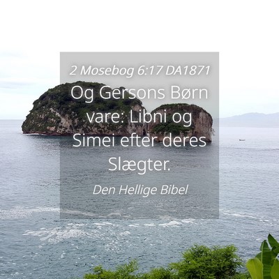 Picture 04 - 2 Mosebog 6:17 DA1871 - Og Gersons Børn vare: Libni og Simei efter deres - Bible Verse Picture