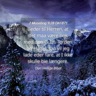 Picture 04 - 2 Mosebog 9:28 DA1871 - Beder til Herren, at det maa være nok med den - Bible Verse Picture