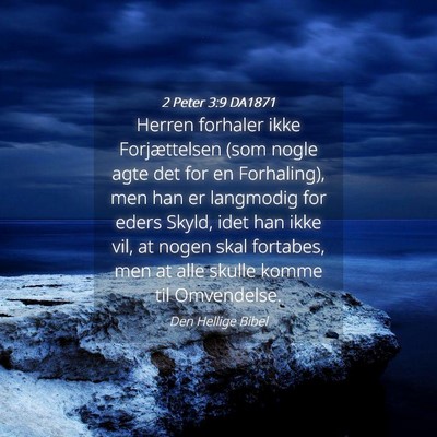 Picture 04 - 2 Peter 3:9 DA1871 - Herren forhaler ikke Forjættelsen (som nogle - Bible Verse Picture