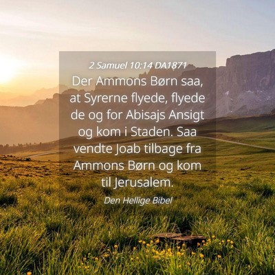 Picture 04 - 2 Samuel 10:14 DA1871 - Der Ammons Børn saa, at Syrerne flyede, flyede - Bible Verse Picture