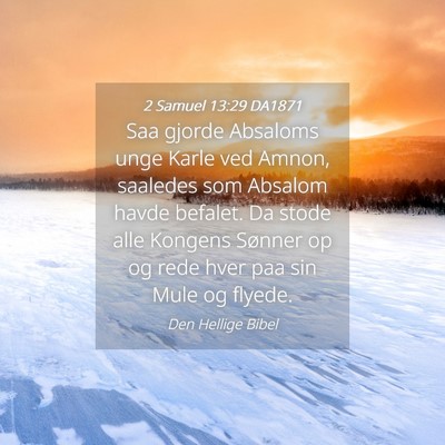 Picture 04 - 2 Samuel 13:29 DA1871 - Saa gjorde Absaloms unge Karle ved Amnon, - Bible Verse Picture