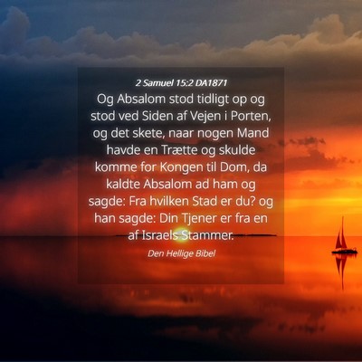 Picture 04 - 2 Samuel 15:2 DA1871 - Og Absalom stod tidligt op og stod ved Siden af - Bible Verse Picture