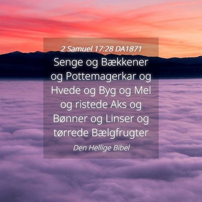 Picture 04 - 2 Samuel 17:28 DA1871 - Senge og Bækkener og Pottemagerkar og Hvede og - Bible Verse Picture