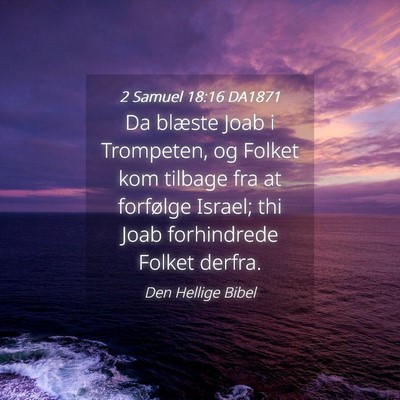 Picture 04 - 2 Samuel 18:16 DA1871 - Da blæste Joab i Trompeten, og Folket kom - Bible Verse Picture