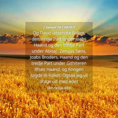 Picture 04 - 2 Samuel 18:2 DA1871 - Og David udsendte Folket, den tredje Part under - Bible Verse Picture