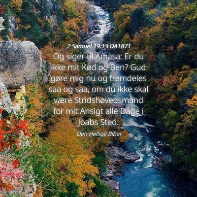 Picture 04 - 2 Samuel 19:13 DA1871 - Og siger til Amasa: Er du ikke mit Kød og Ben? - Bible Verse Picture