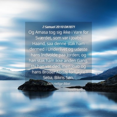 Picture 04 - 2 Samuel 20:10 DA1871 - Og Amasa tog sig ikke i Vare for Sværdet, som - Bible Verse Picture