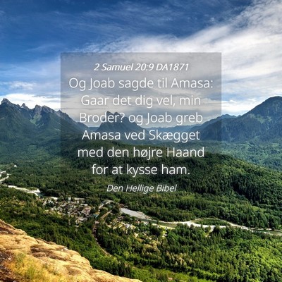 Picture 04 - 2 Samuel 20:9 DA1871 - Og Joab sagde til Amasa: Gaar det dig vel, min - Bible Verse Picture