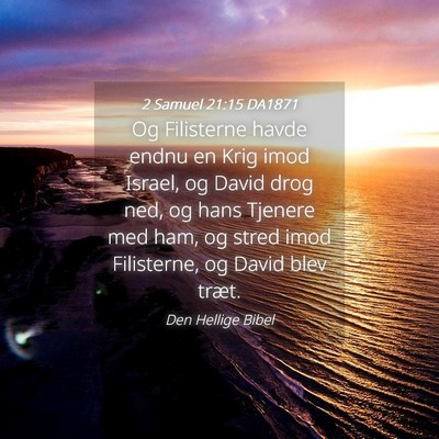 Picture 04 - 2 Samuel 21:15 DA1871 - Og Filisterne havde endnu en Krig imod Israel, og - Bible Verse Picture