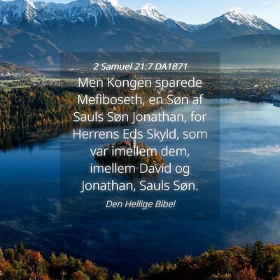 Picture 04 - 2 Samuel 21:7 DA1871 - Men Kongen sparede Mefiboseth, en Søn af Sauls - Bible Verse Picture