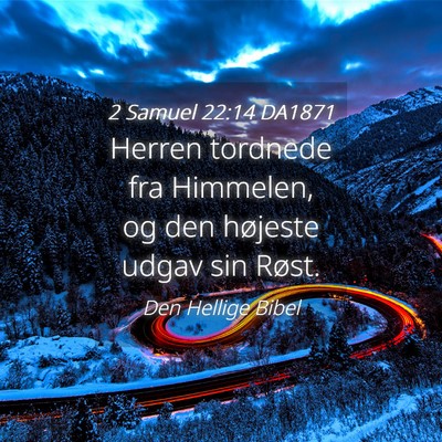 Picture 04 - 2 Samuel 22:14 DA1871 - Herren tordnede fra Himmelen, og den højeste - Bible Verse Picture