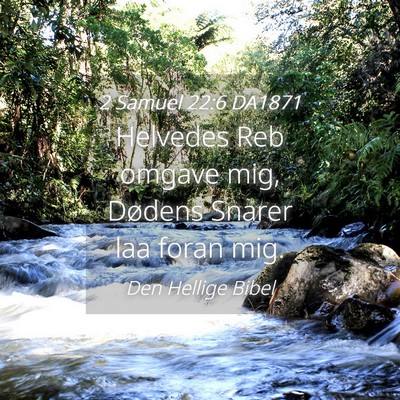 Picture 04 - 2 Samuel 22:6 DA1871 - Helvedes Reb omgave mig, Dødens Snarer laa foran - Bible Verse Picture