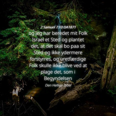 Picture 04 - 2 Samuel 7:10 DA1871 - og jeg har beredet mit Folk Israel et Sted og - Bible Verse Picture
