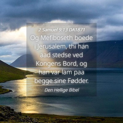 Picture 04 - 2 Samuel 9:13 DA1871 - Og Mefiboseth boede i Jerusalem, thi han aad - Bible Verse Picture