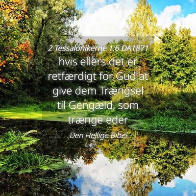 Picture 04 - 2 Tessalonikerne 1:6 DA1871 - hvis ellers det er retfærdigt for Gud at give - Bible Verse Picture