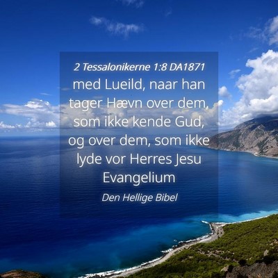 Picture 04 - 2 Tessalonikerne 1:8 DA1871 - med Lueild, naar han tager Hævn over dem, som - Bible Verse Picture