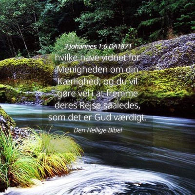 Picture 04 - 3 Johannes 1:6 DA1871 - hvilke have vidnet for Menigheden om din - Bible Verse Picture