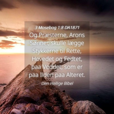 Picture 04 - 3 Mosebog 1:8 DA1871 - Og Præsterne, Arons Sønner, skulle lægge - Bible Verse Picture