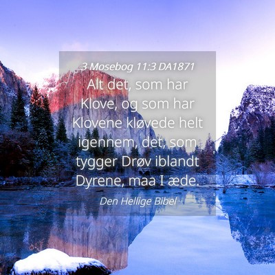Picture 04 - 3 Mosebog 11:3 DA1871 - Alt det, som har Klove, og som har Klovene - Bible Verse Picture
