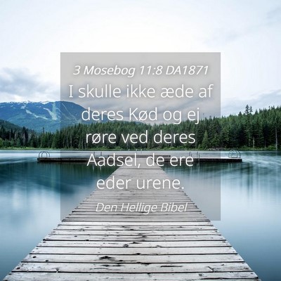 Picture 04 - 3 Mosebog 11:8 DA1871 - I skulle ikke æde af deres Kød og ej røre ved - Bible Verse Picture