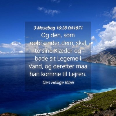Picture 04 - 3 Mosebog 16:28 DA1871 - Og den, som opbrænder dem, skal to sine Klæder - Bible Verse Picture