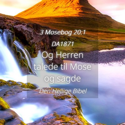 Picture 04 - 3 Mosebog 20:1 DA1871 - Og Herren talede til Mose og - Bible Verse Picture