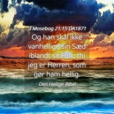 Picture 04 - 3 Mosebog 21:15 DA1871 - Og han skal ikke vanhellige sin Sæd iblandt sit - Bible Verse Picture