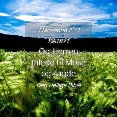 Picture 04 - 3 Mosebog 22:1 DA1871 - Og Herren talede til Mose og - Bible Verse Picture