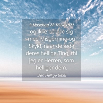 Picture 04 - 3 Mosebog 22:16 DA1871 - og ikke belade sig med Misgerning og Skyld, naar - Bible Verse Picture