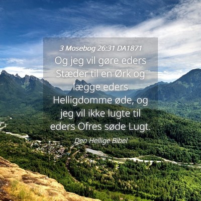 Picture 04 - 3 Mosebog 26:31 DA1871 - Og jeg vil gøre eders Stæder til en Ørk og - Bible Verse Picture