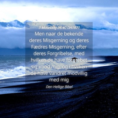 Picture 04 - 3 Mosebog 26:40 DA1871 - Men naar de bekende deres Misgerning og deres - Bible Verse Picture