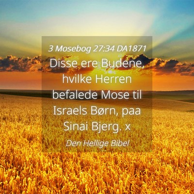Picture 04 - 3 Mosebog 27:34 DA1871 - Disse ere Budene, hvilke Herren befalede Mose til - Bible Verse Picture