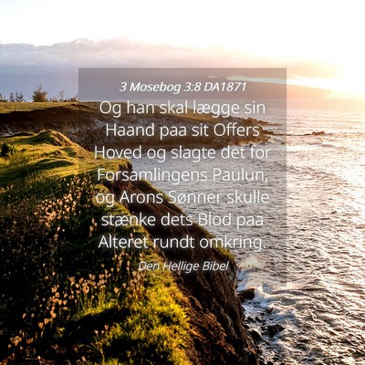 Picture 04 - 3 Mosebog 3:8 DA1871 - Og han skal lægge sin Haand paa sit Offers Hoved - Bible Verse Picture