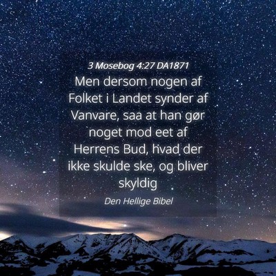 Picture 04 - 3 Mosebog 4:27 DA1871 - Men dersom nogen af Folket i Landet synder af - Bible Verse Picture