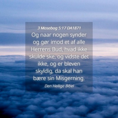 Picture 04 - 3 Mosebog 5:17 DA1871 - Og naar nogen synder og gør imod et af alle - Bible Verse Picture