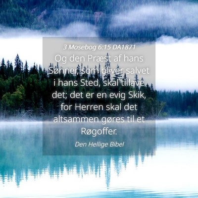 Picture 04 - 3 Mosebog 6:15 DA1871 - Og den Præst af hans Sønner, som bliver salvet - Bible Verse Picture
