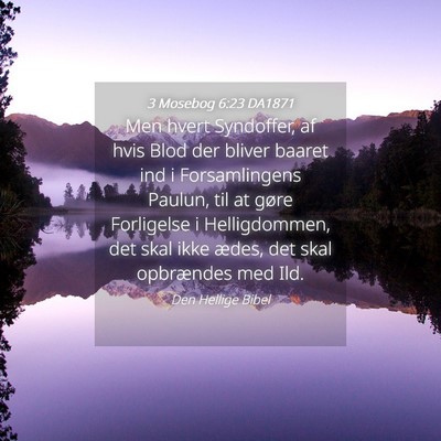 Picture 04 - 3 Mosebog 6:23 DA1871 - Men hvert Syndoffer, af hvis Blod der bliver - Bible Verse Picture