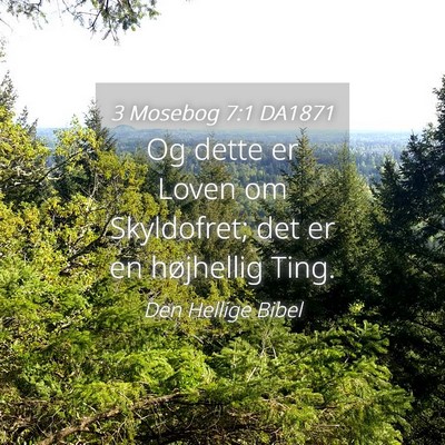 Picture 04 - 3 Mosebog 7:1 DA1871 - Og dette er Loven om Skyldofret; det er en - Bible Verse Picture
