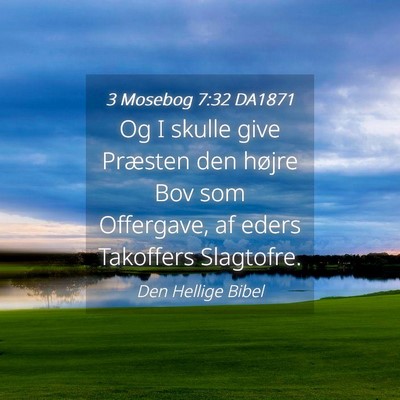 Picture 04 - 3 Mosebog 7:32 DA1871 - Og I skulle give Præsten den højre Bov som - Bible Verse Picture