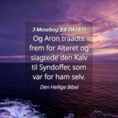 Picture 04 - 3 Mosebog 9:8 DA1871 - Og Aron traadte frem for Alteret og slagtede den - Bible Verse Picture