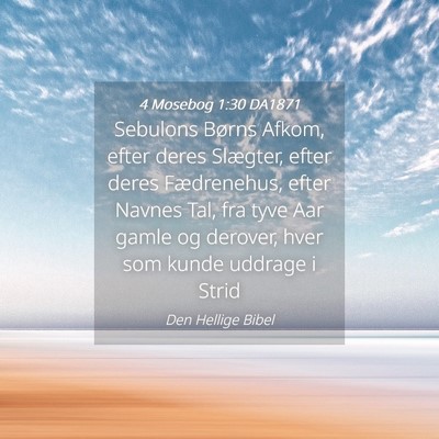 Picture 04 - 4 Mosebog 1:30 DA1871 - Sebulons Børns Afkom, efter deres Slægter, - Bible Verse Picture