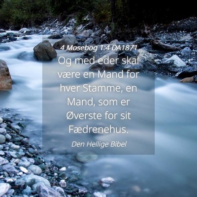 Picture 04 - 4 Mosebog 1:4 DA1871 - Og med eder skal være en Mand for hver Stamme, - Bible Verse Picture