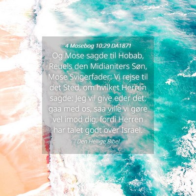 Picture 04 - 4 Mosebog 10:29 DA1871 - Og Mose sagde til Hobab, Reuels den Midianiters - Bible Verse Picture
